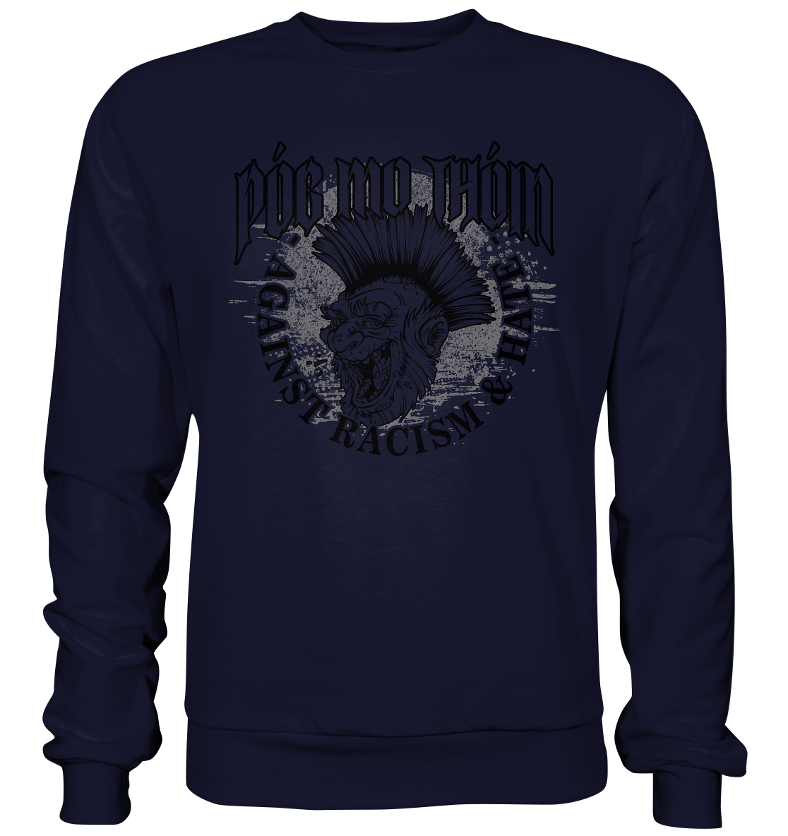 Póg Mo Thóin Streetwear "Against Racism & Hate" - Basic Sweatshirt