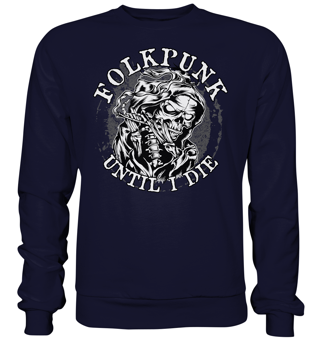 Folkpunk "Until I Die" - Basic Sweatshirt