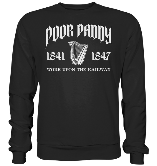 Poor Paddy "Work Upon The Railway" - Basic Sweatshirt
