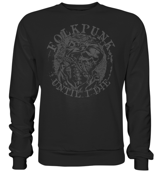 Folkpunk "Until I Die" - Basic Sweatshirt