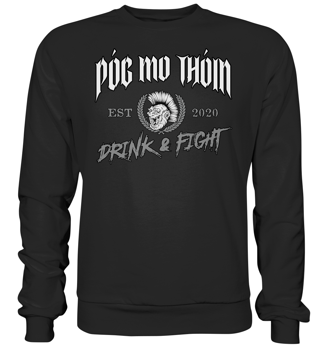 Póg Mo Thóin Streetwear "Drink & Fight / Estd. 2020" - Basic Sweatshirt