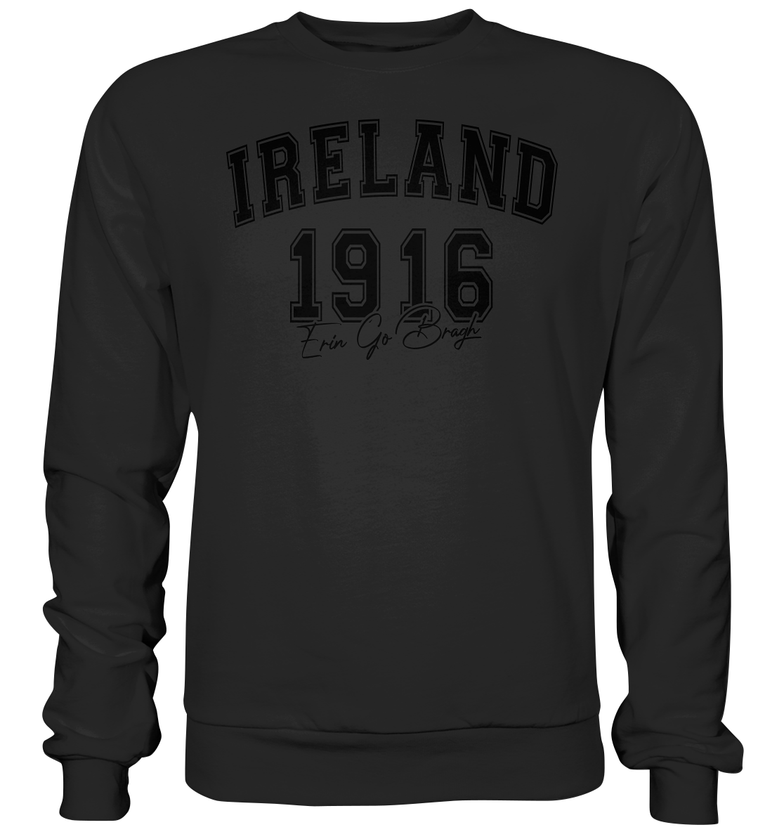Ireland "1916 / Erin Go Bragh" - Basic Sweatshirt
