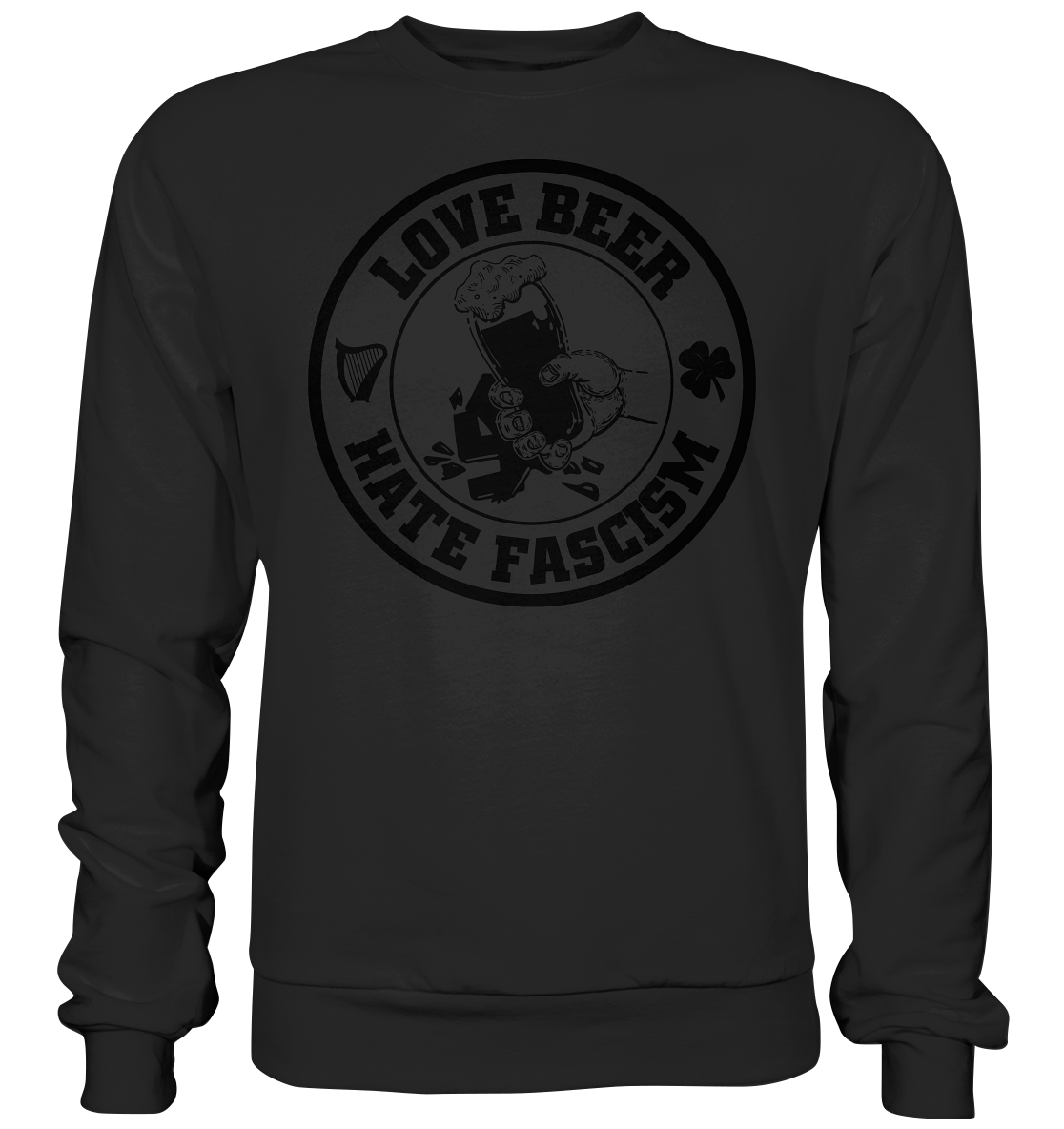 Love Beer - Hate Fascism - Basic Sweatshirt