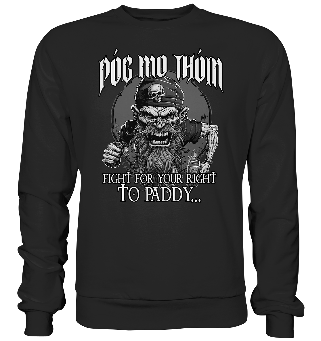 Póg Mo Thóin Streetwear "Fight For Your Right To Paddy II" - Basic Sweatshirt