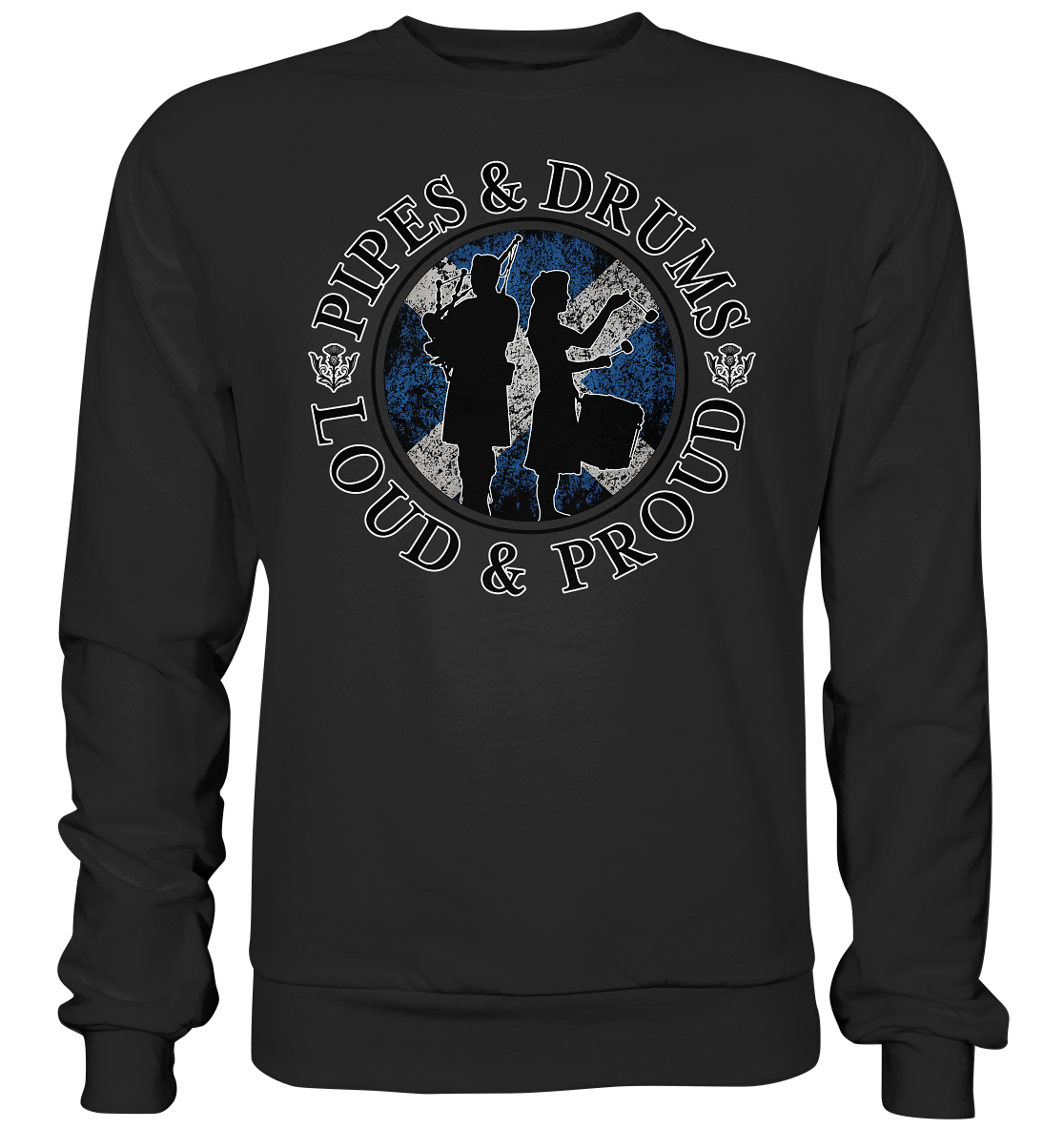 Pipes & Drums "Loud & Proud" - Basic Sweatshirt