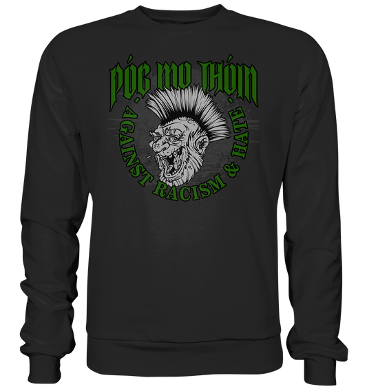 Póg Mo Thóin Streetwear "Against Racism & Hate" - Basic Sweatshirt