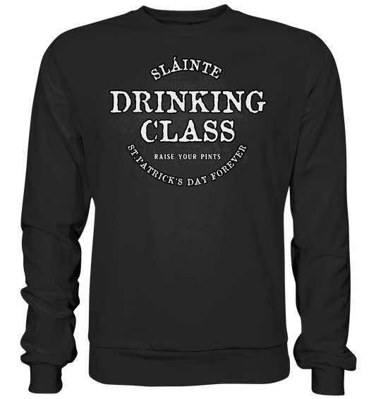 Drinking Class "St.Patrick's Day Forever" - Basic Sweatshirt