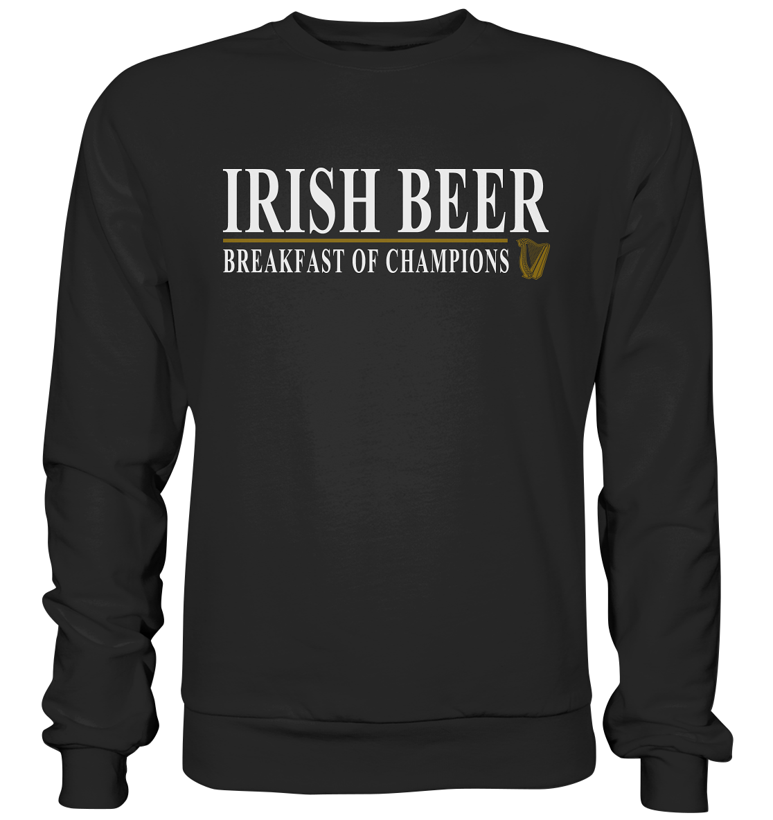 Irish Beer "Breakfast Of Champions" - Basic Sweatshirt