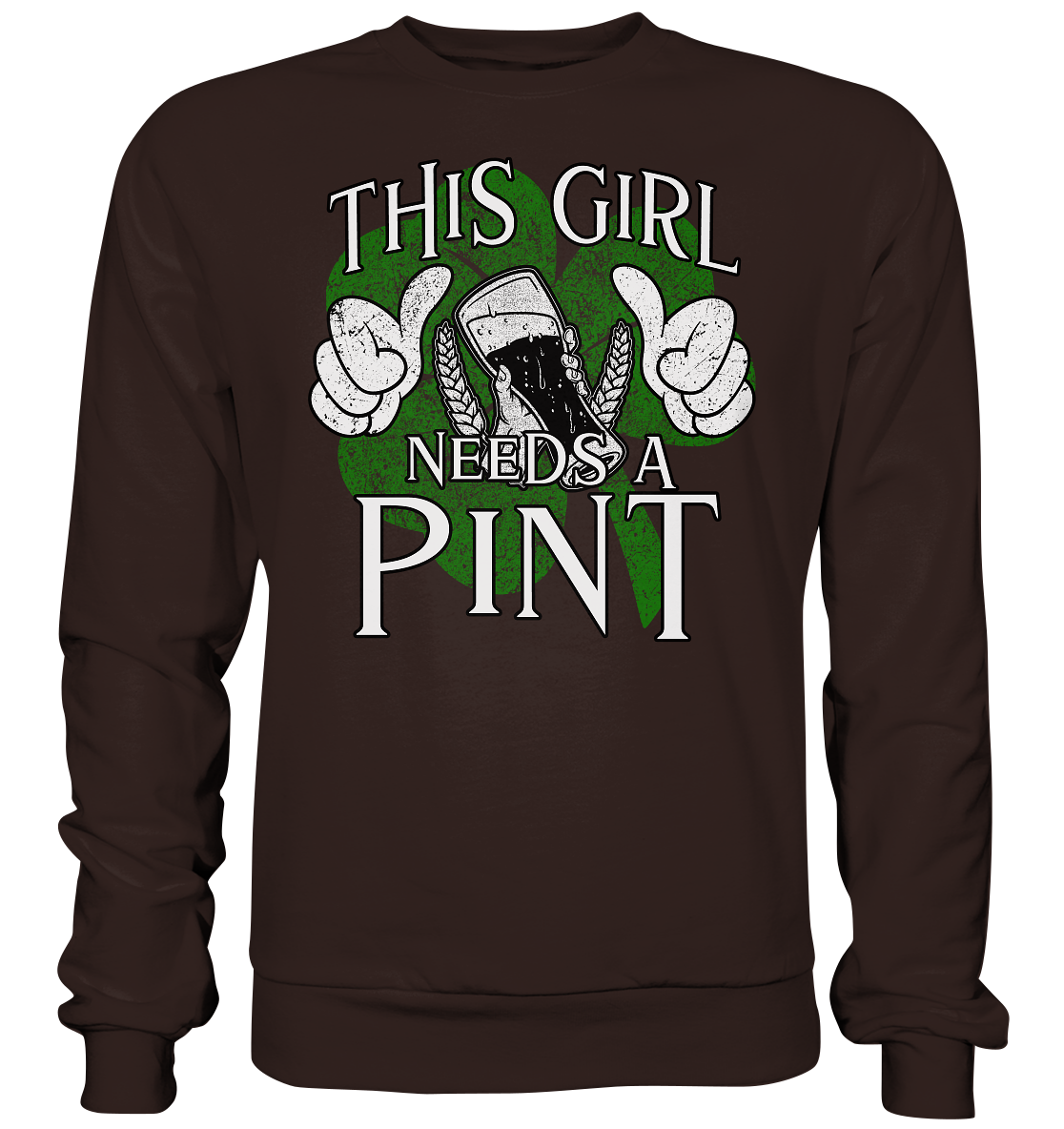 This Girl "Needs a Pint" - Basic Sweatshirt