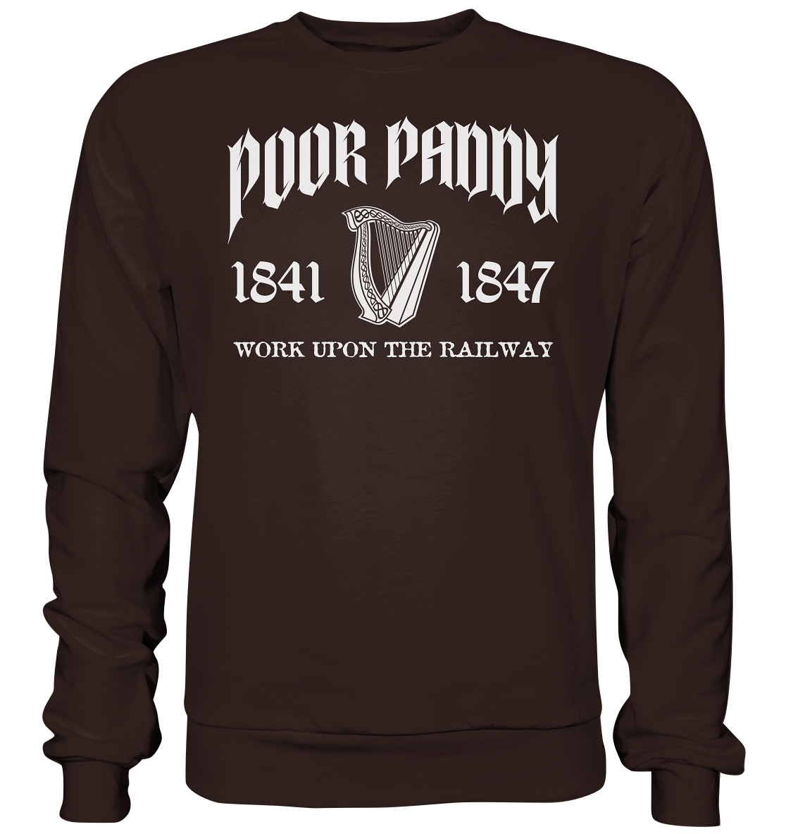 Poor Paddy "Work Upon The Railway" - Basic Sweatshirt