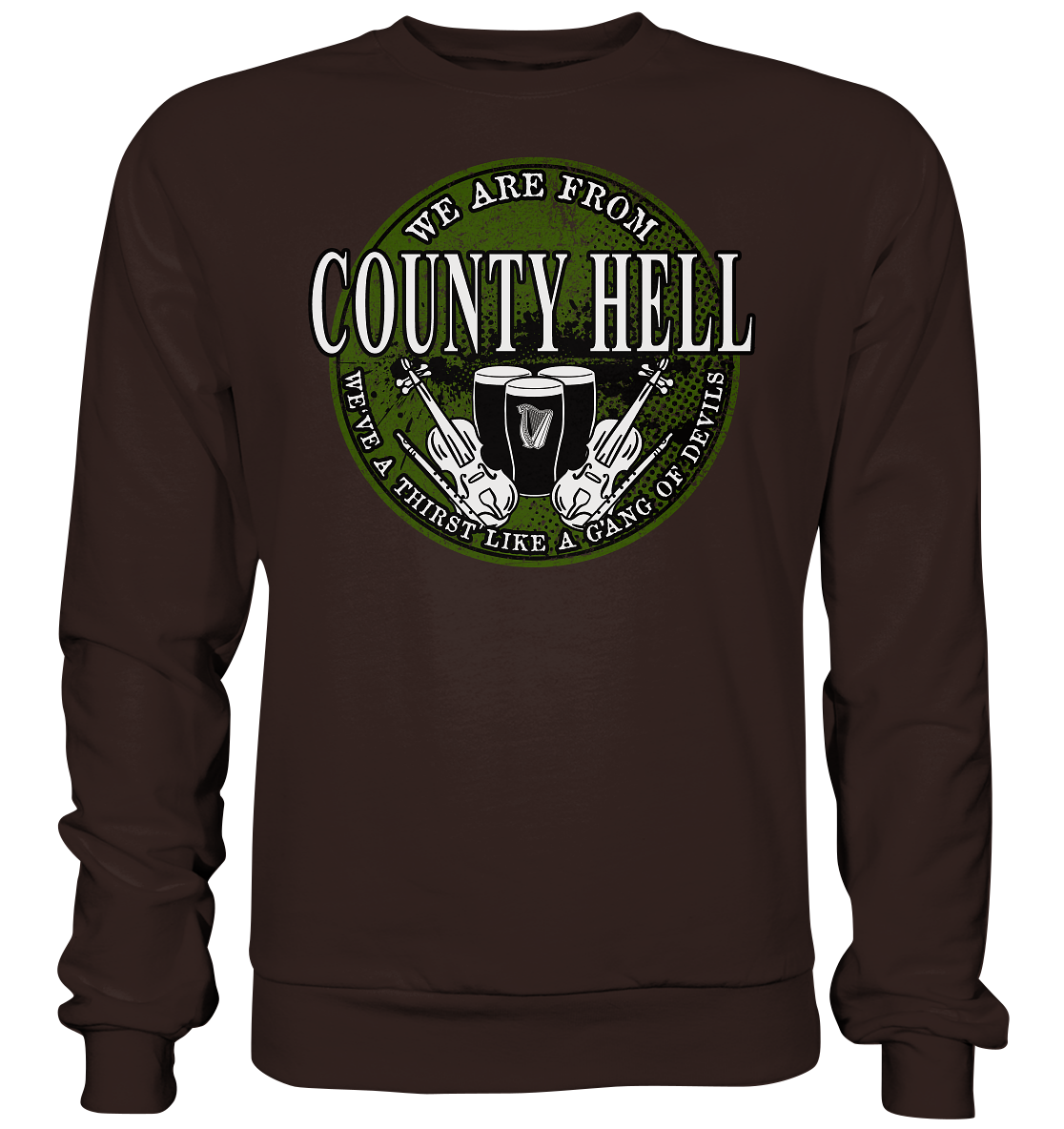 We Are From "County Hell" - Basic Sweatshirt