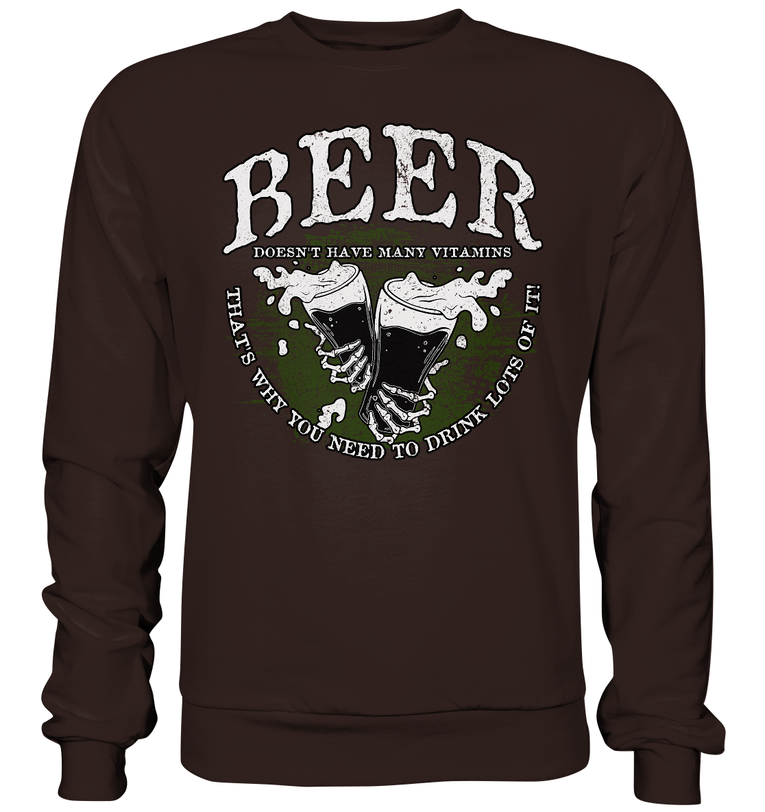 Beer "Doesn't Have Many Vitamins" - Basic Sweatshirt