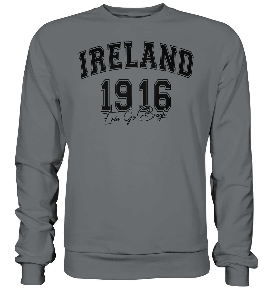 Ireland "1916 / Erin Go Bragh" - Basic Sweatshirt