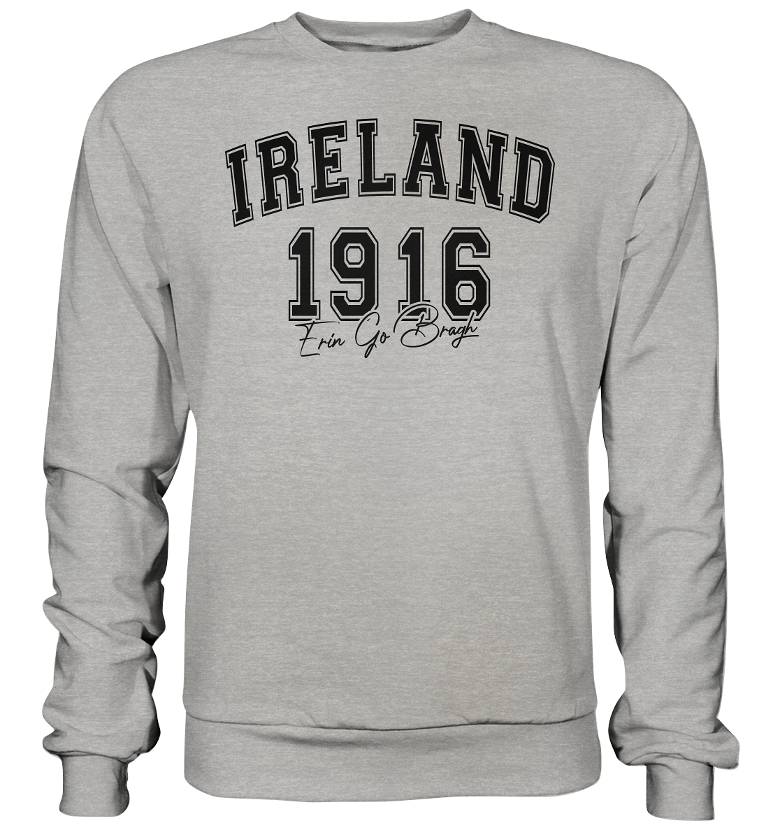 Ireland "1916 / Erin Go Bragh" - Basic Sweatshirt
