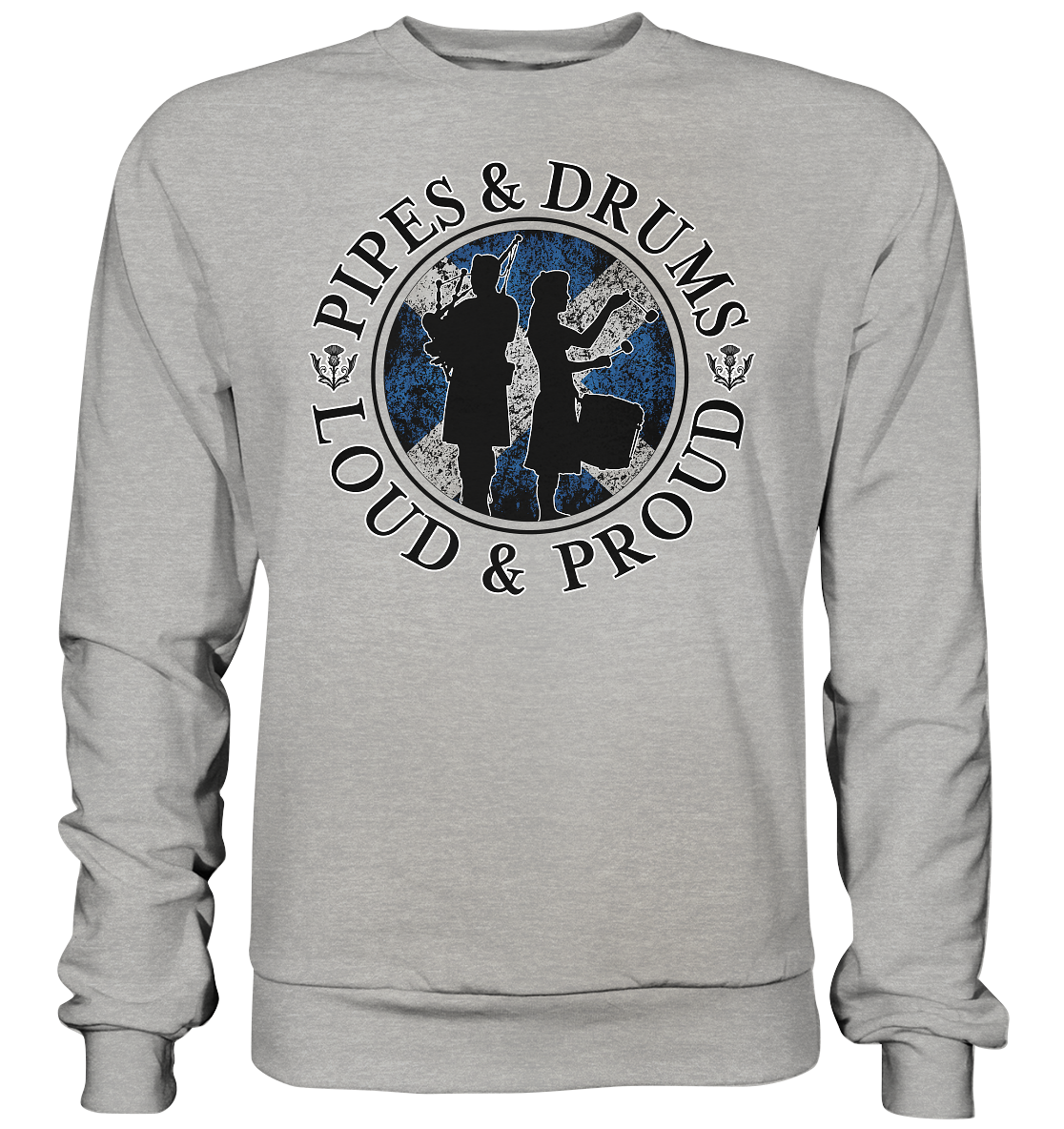 Pipes & Drums "Loud & Proud" - Basic Sweatshirt