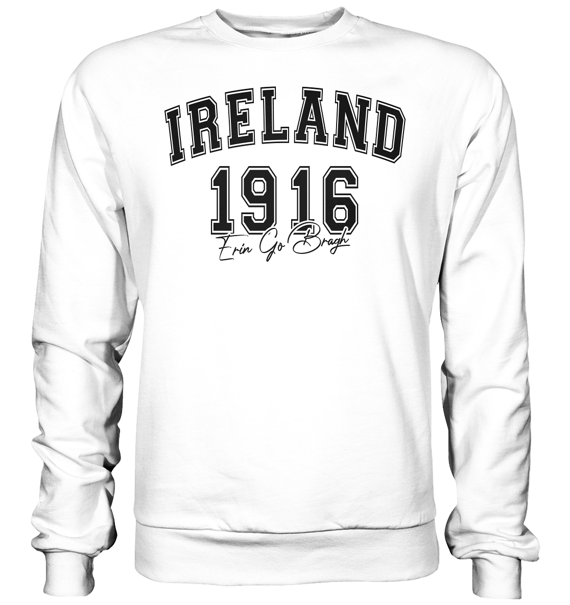 Ireland "1916 / Erin Go Bragh" - Basic Sweatshirt