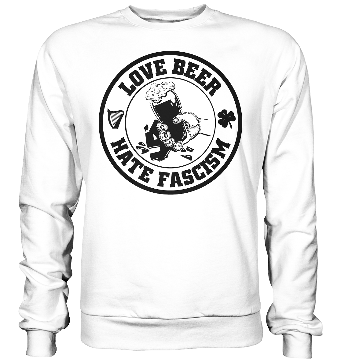 Love Beer - Hate Fascism - Basic Sweatshirt