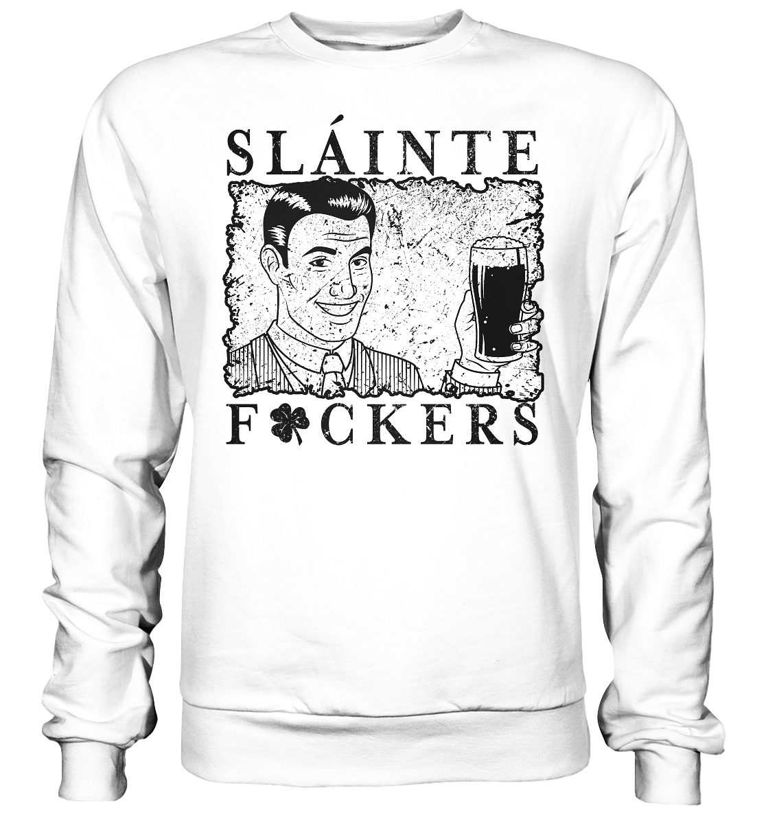 Sláinte "F*ckers" *Shamrock* - Basic Sweatshirt