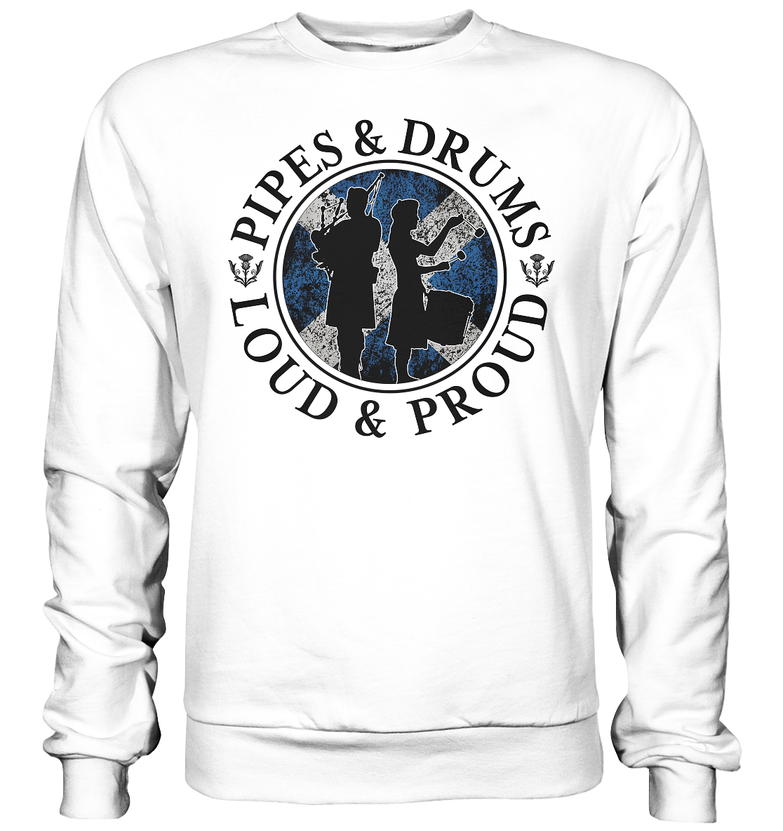 Pipes & Drums "Loud & Proud" - Basic Sweatshirt