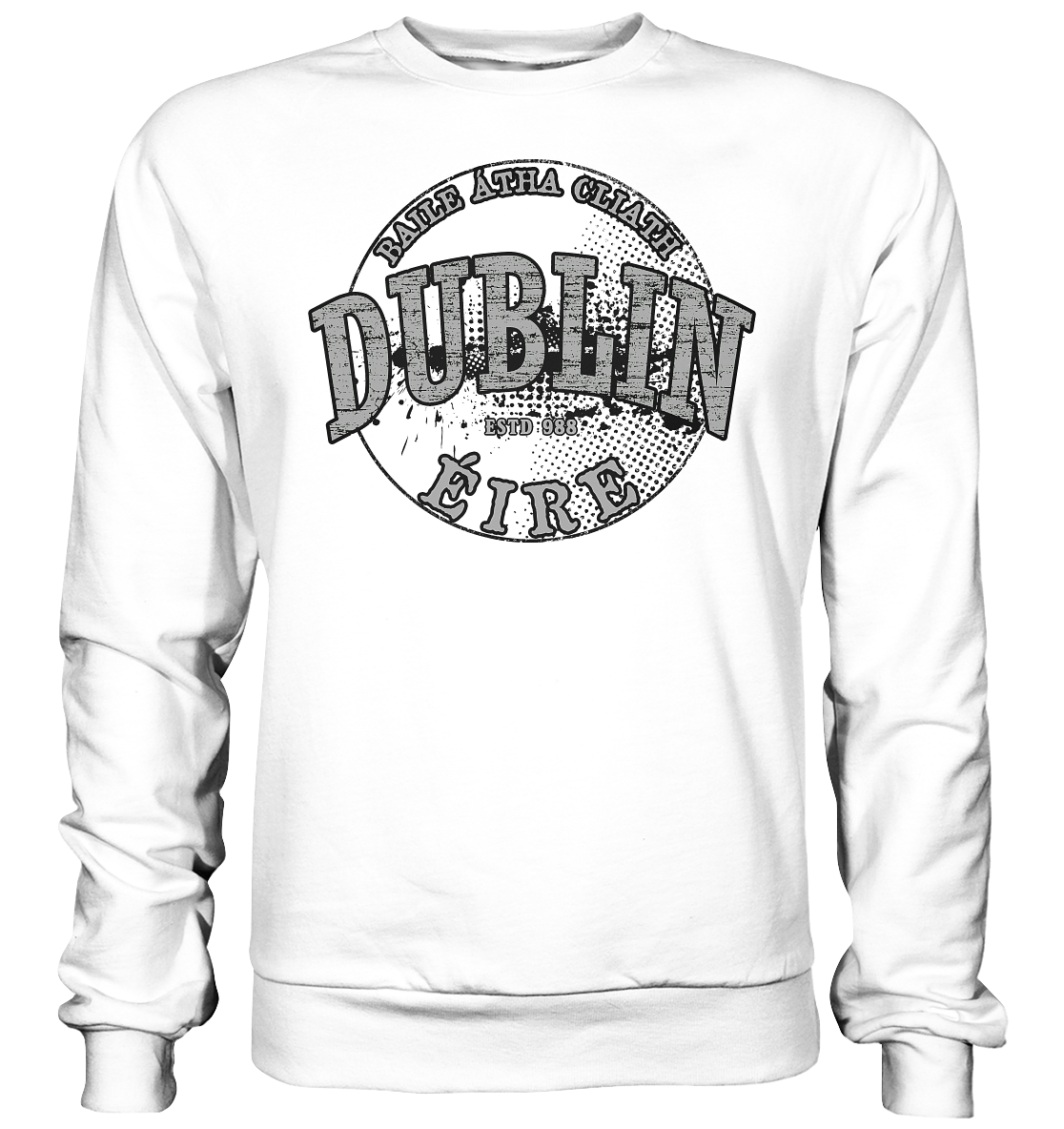 Dublin "Estd 988 / Baile Átha Cliath / Éire"  - Basic Sweatshirt