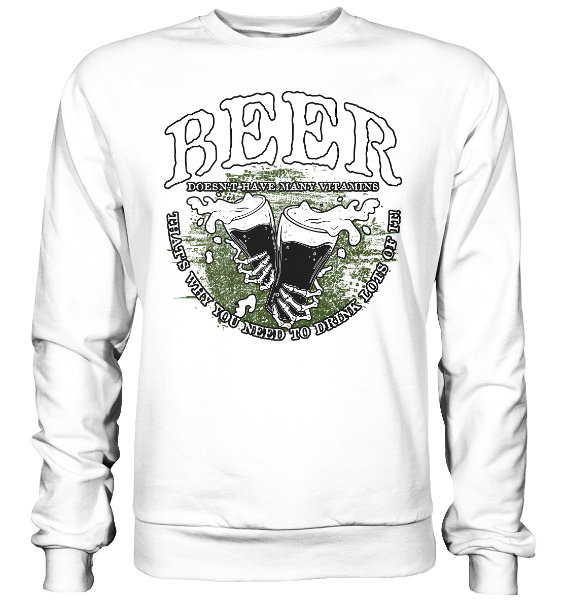 Beer "Doesn't Have Many Vitamins" - Basic Sweatshirt