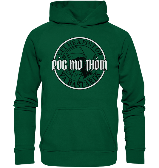 Póg Mo Thóin Streetwear "Get Me A Pint Ya Bastards" - Basic Unisex Hoodie