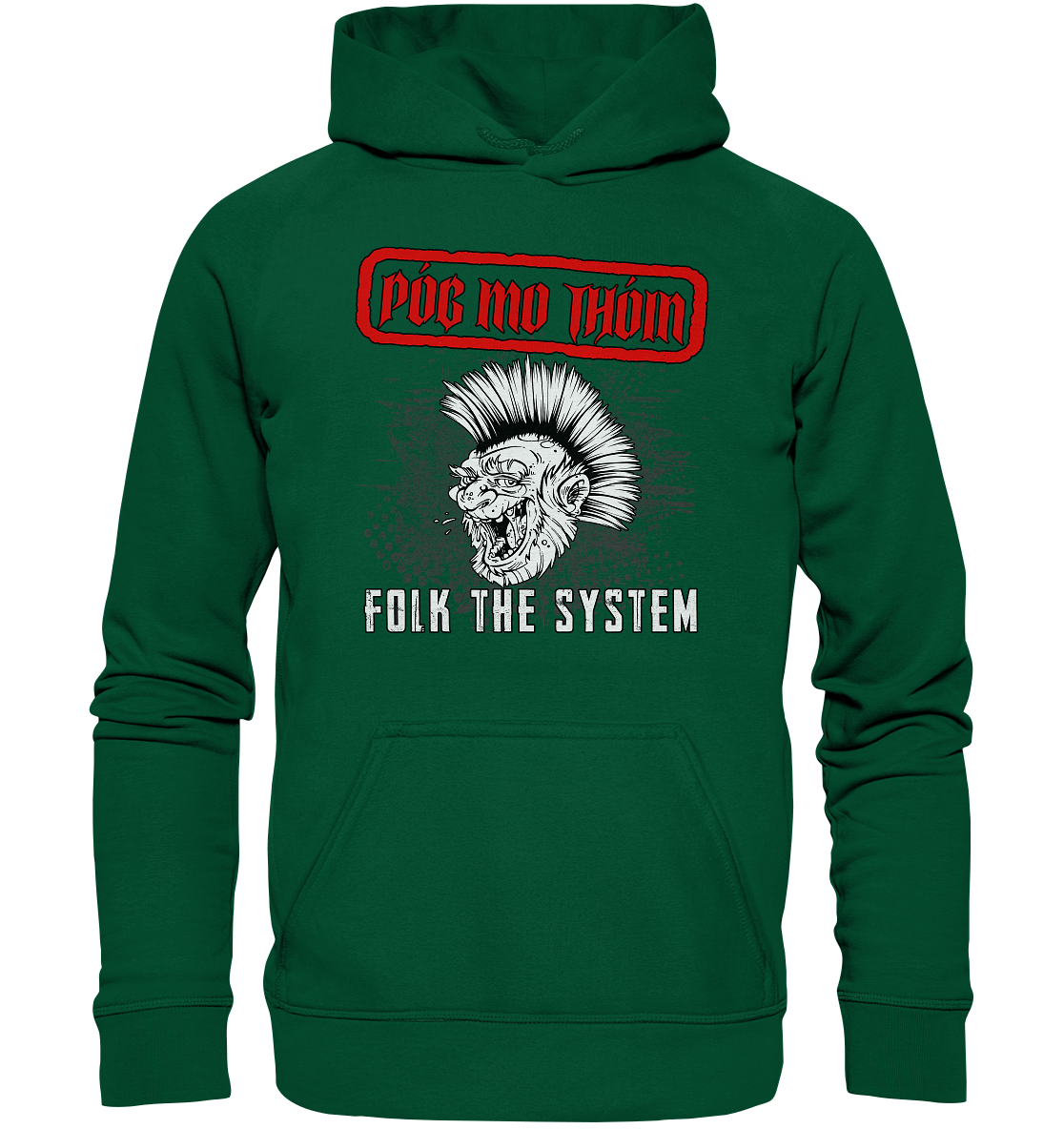 Póg Mo Thóin Streetwear "Folk The System" - Basic Unisex Hoodie