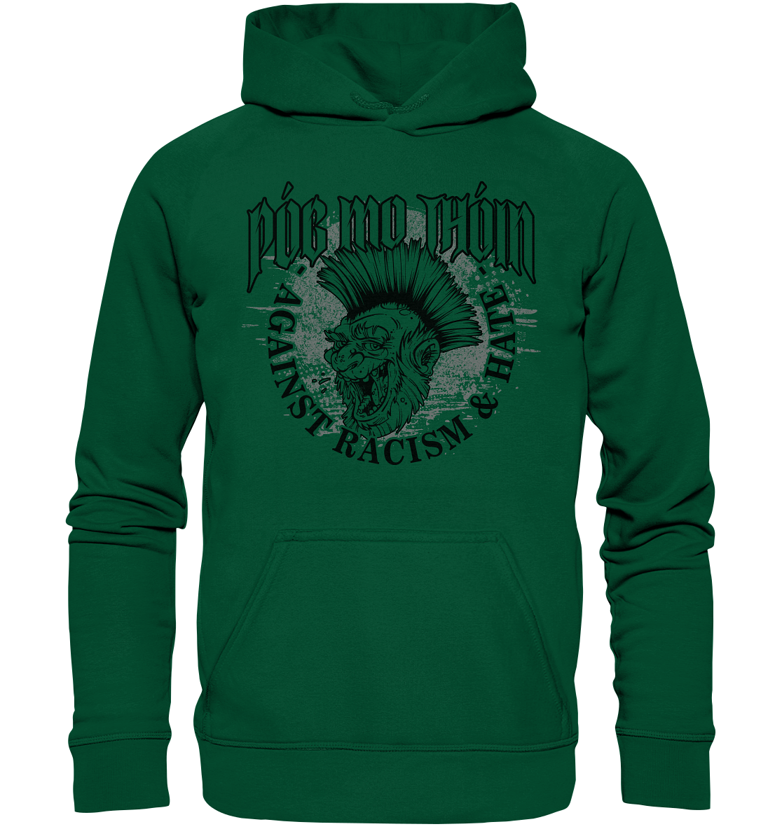 Póg Mo Thóin Streetwear "Against Racism & Hate" - Basic Unisex Hoodie