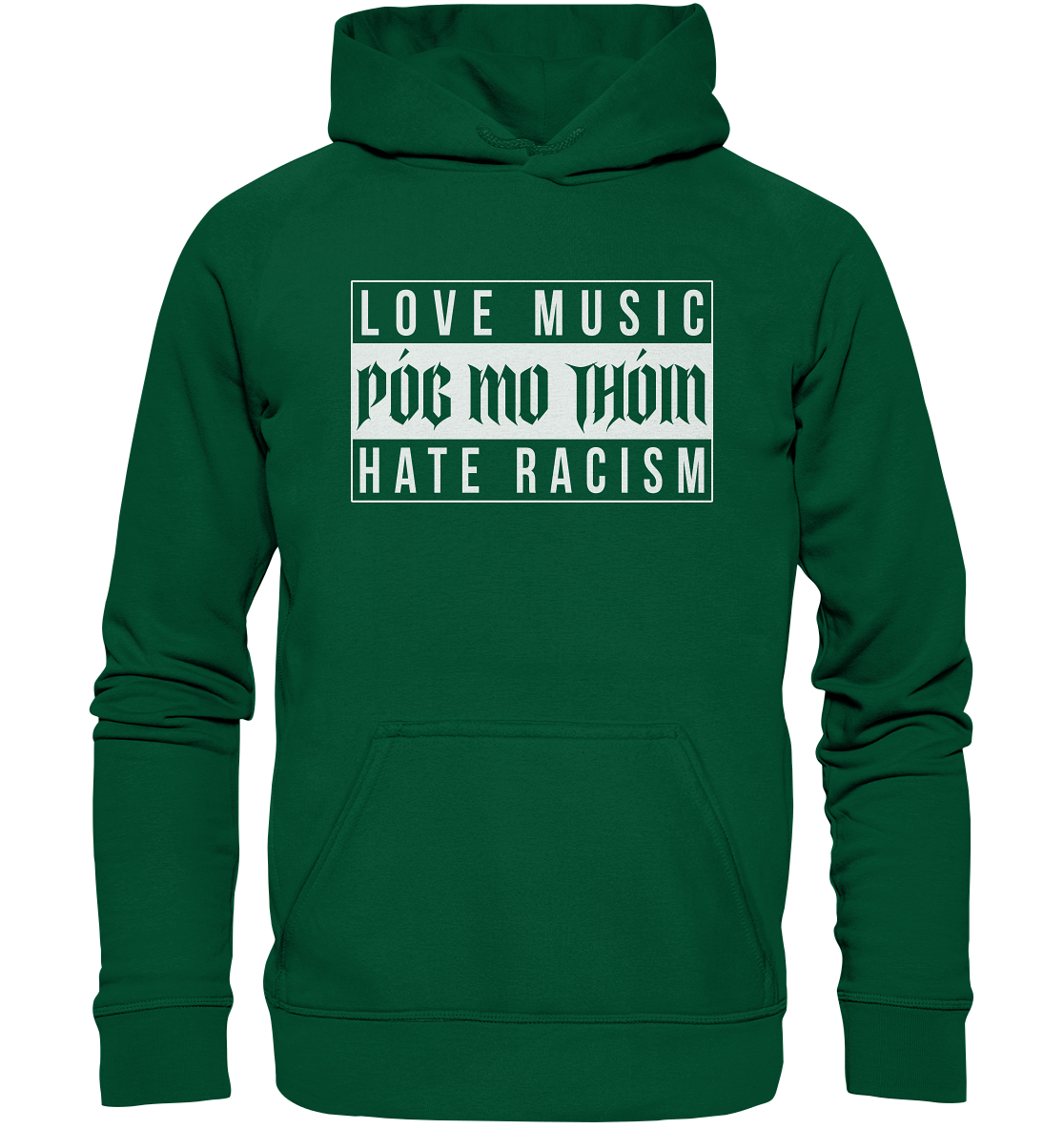 Póg Mo Thóin Streetwear "Love Music Hate Racism" - Basic Unisex Hoodie
