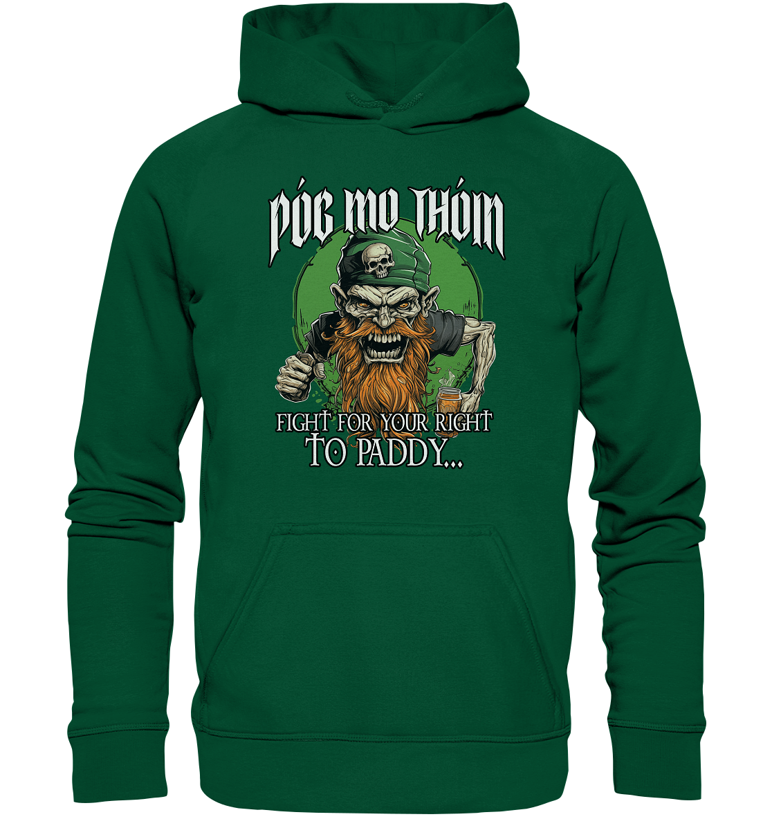 Póg Mo Thóin Streetwear "Fight For Your Right To Paddy I" - Basic Unisex Hoodie