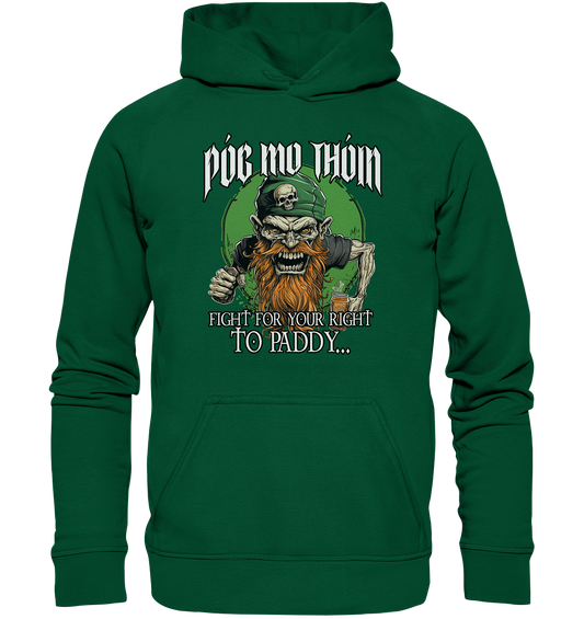 Póg Mo Thóin Streetwear "Fight For Your Right To Paddy I" - Basic Unisex Hoodie