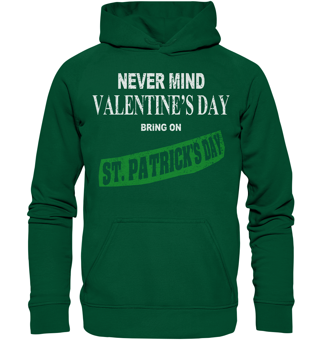 Never Mind Valentine's Day "Bring On St. Patrick's Day I" - Basic Unisex Hoodie