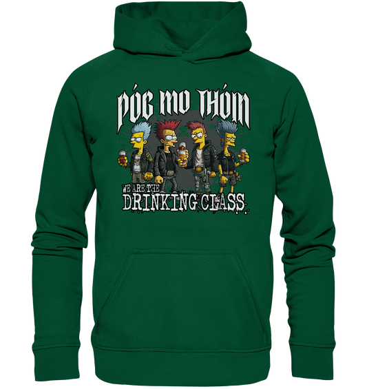 Póg Mo Thóin Streetwear "We Are The Drinking Class I" - Basic Unisex Hoodie