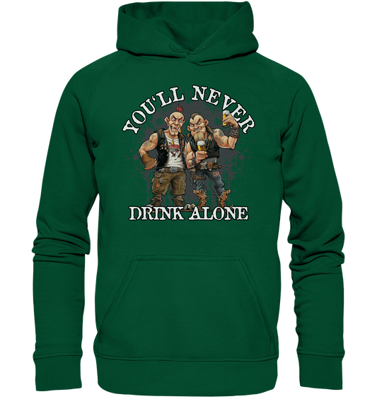 You'll Never Drink Alone III - Basic Unisex Hoodie