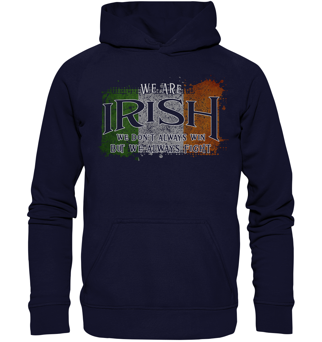 We Are Irish "We Always Fight"  - Basic Unisex Hoodie