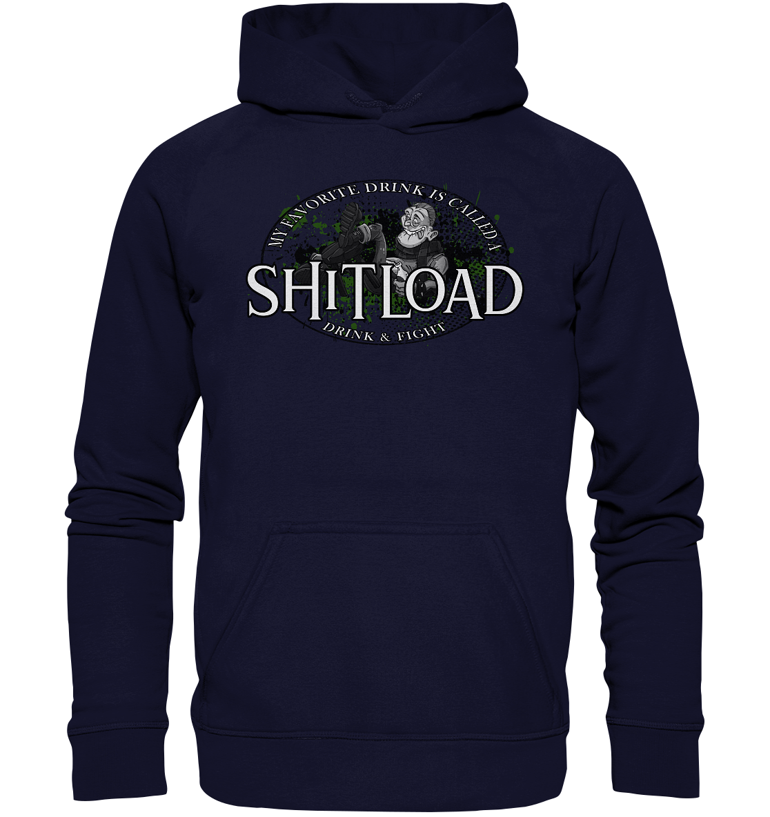 My Favorite Drink Is Called A "Shitload" - Basic Unisex Hoodie