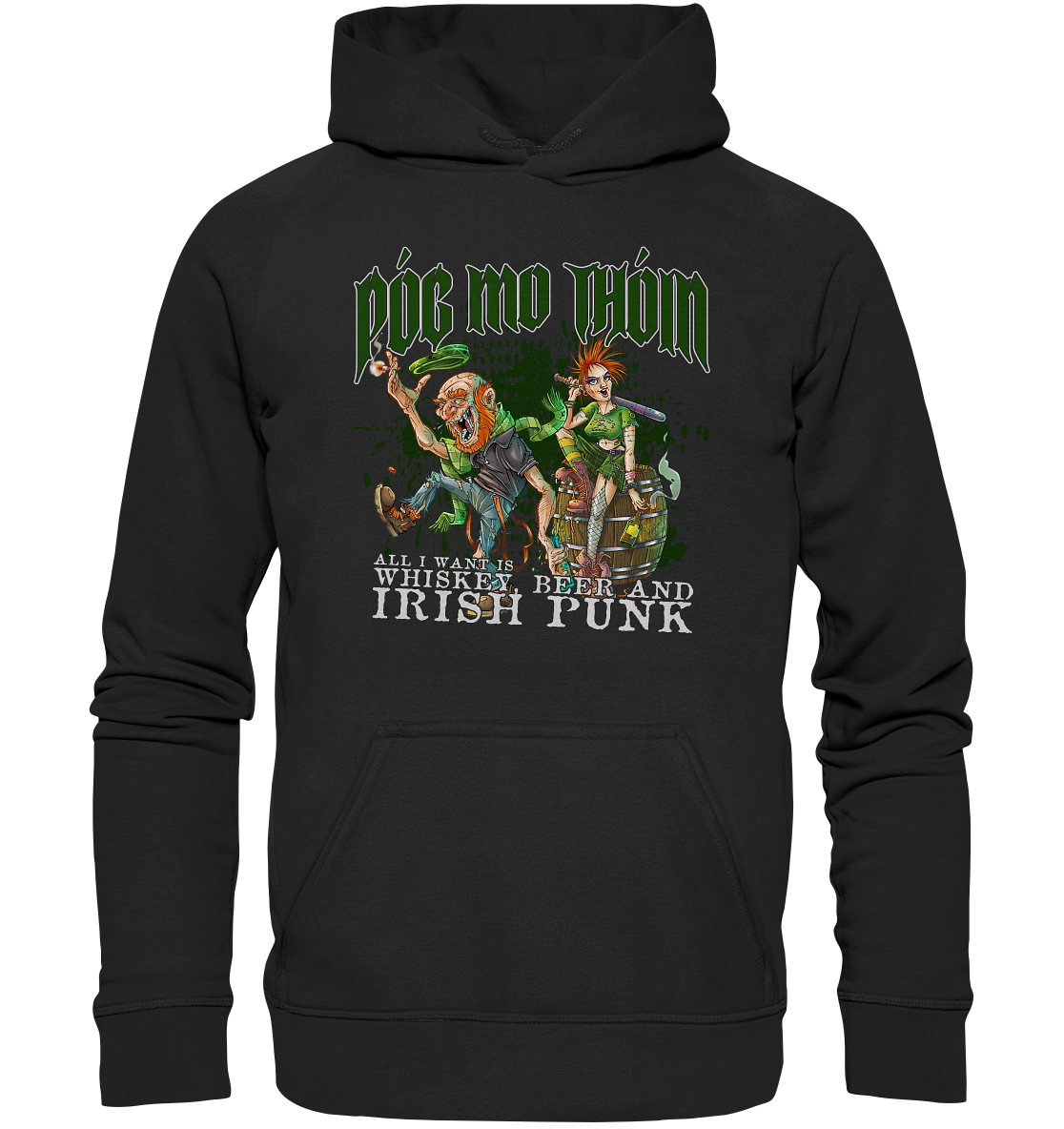 Póg Mo Thóin Streetwear "Whiskey, Beer and Irish Punk" - Basic Unisex Hoodie