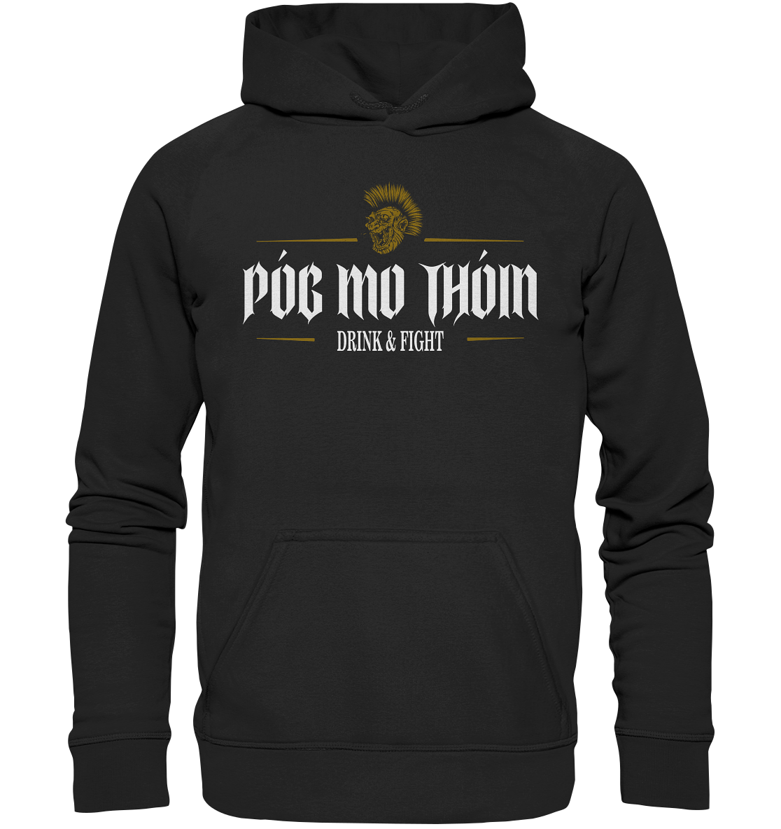 Póg Mo Thóin Streetwear "Drink & Fight" - Basic Unisex Hoodie