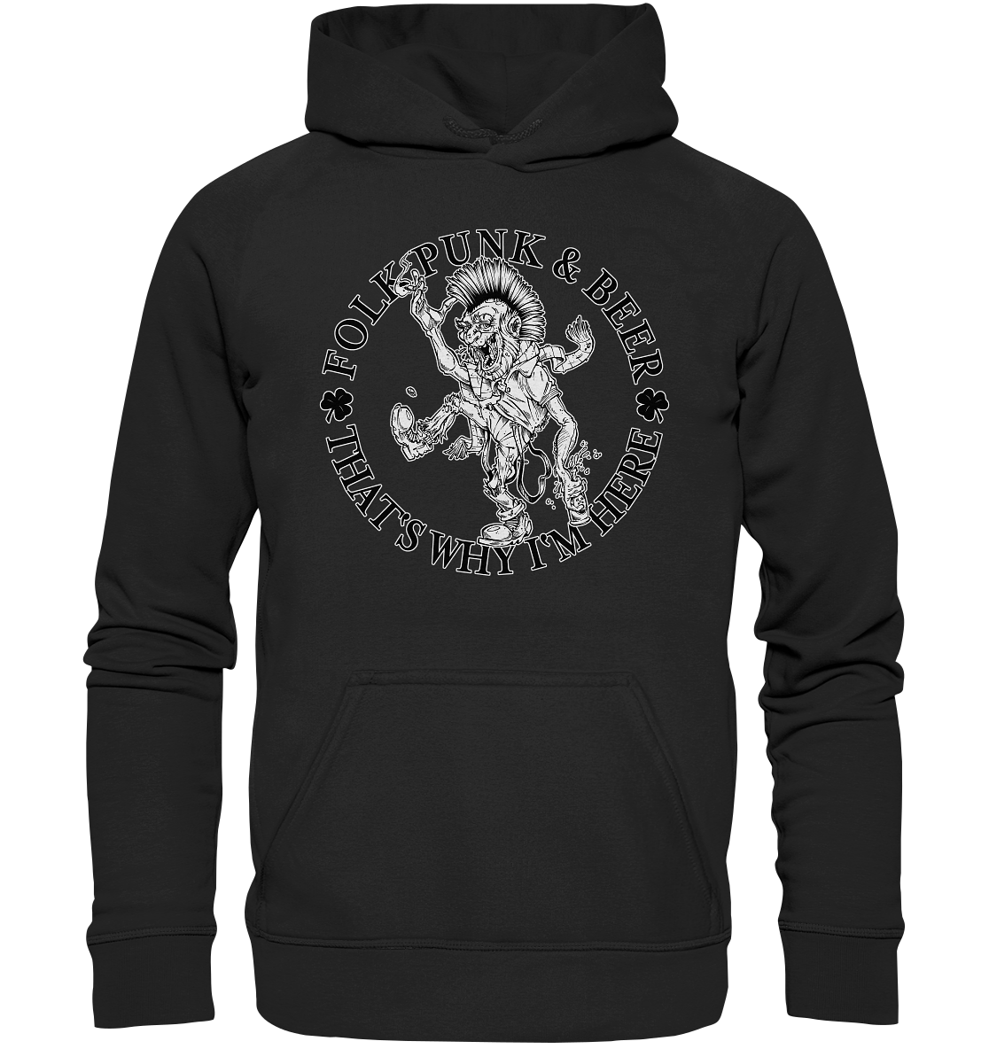 Folk Punk & Beer "That's Why I'm Here" - Basic Unisex Hoodie