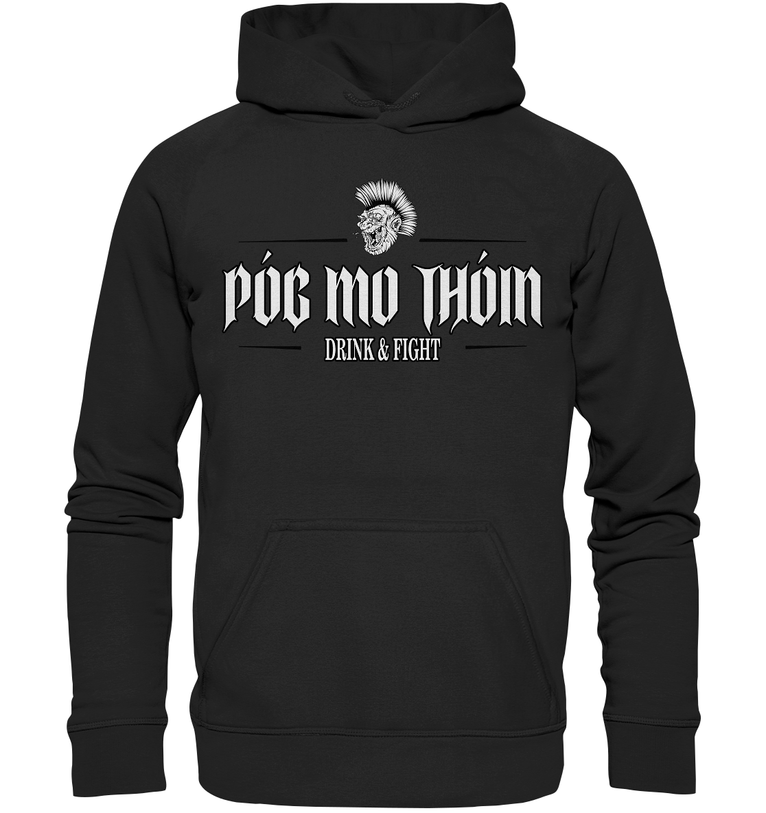 Póg Mo Thóin Streetwear "Drink & Fight"  - Basic Unisex Hoodie