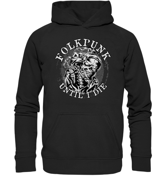 Folkpunk "Until I Die" - Basic Unisex Hoodie