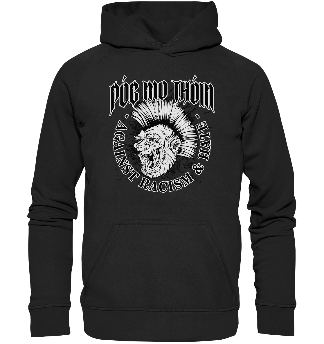 Póg Mo Thóin Streetwear "Against Racism & Hate"  - Basic Unisex Hoodie