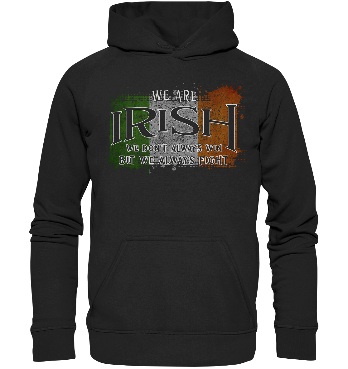 We Are Irish "We Always Fight"  - Basic Unisex Hoodie
