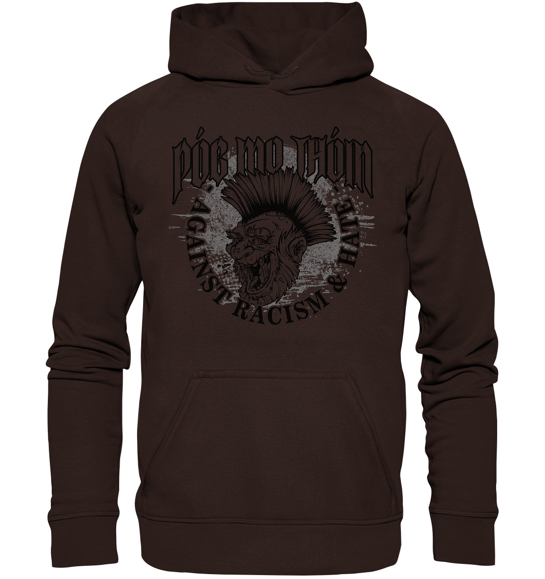 Póg Mo Thóin Streetwear "Against Racism & Hate" - Basic Unisex Hoodie