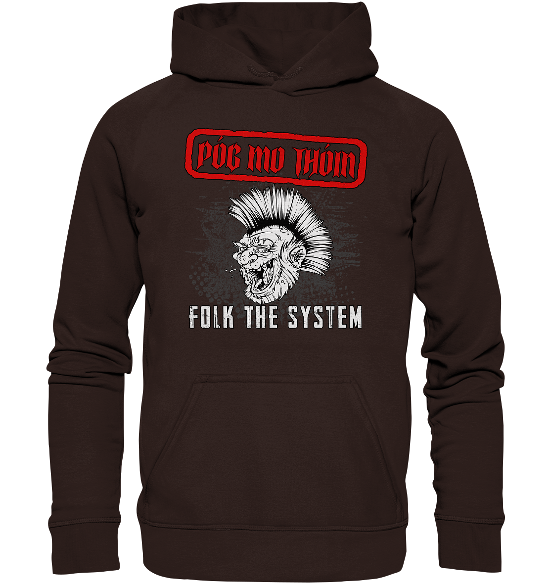 Póg Mo Thóin Streetwear "Folk The System" - Basic Unisex Hoodie