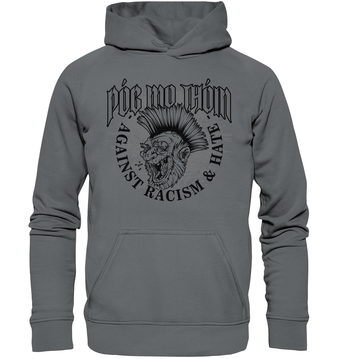 Póg Mo Thóin Streetwear "Against Racism & Hate" - Basic Unisex Hoodie