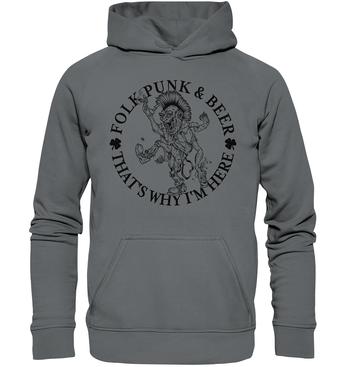 Folk Punk & Beer "That's Why I'm Here" - Basic Unisex Hoodie