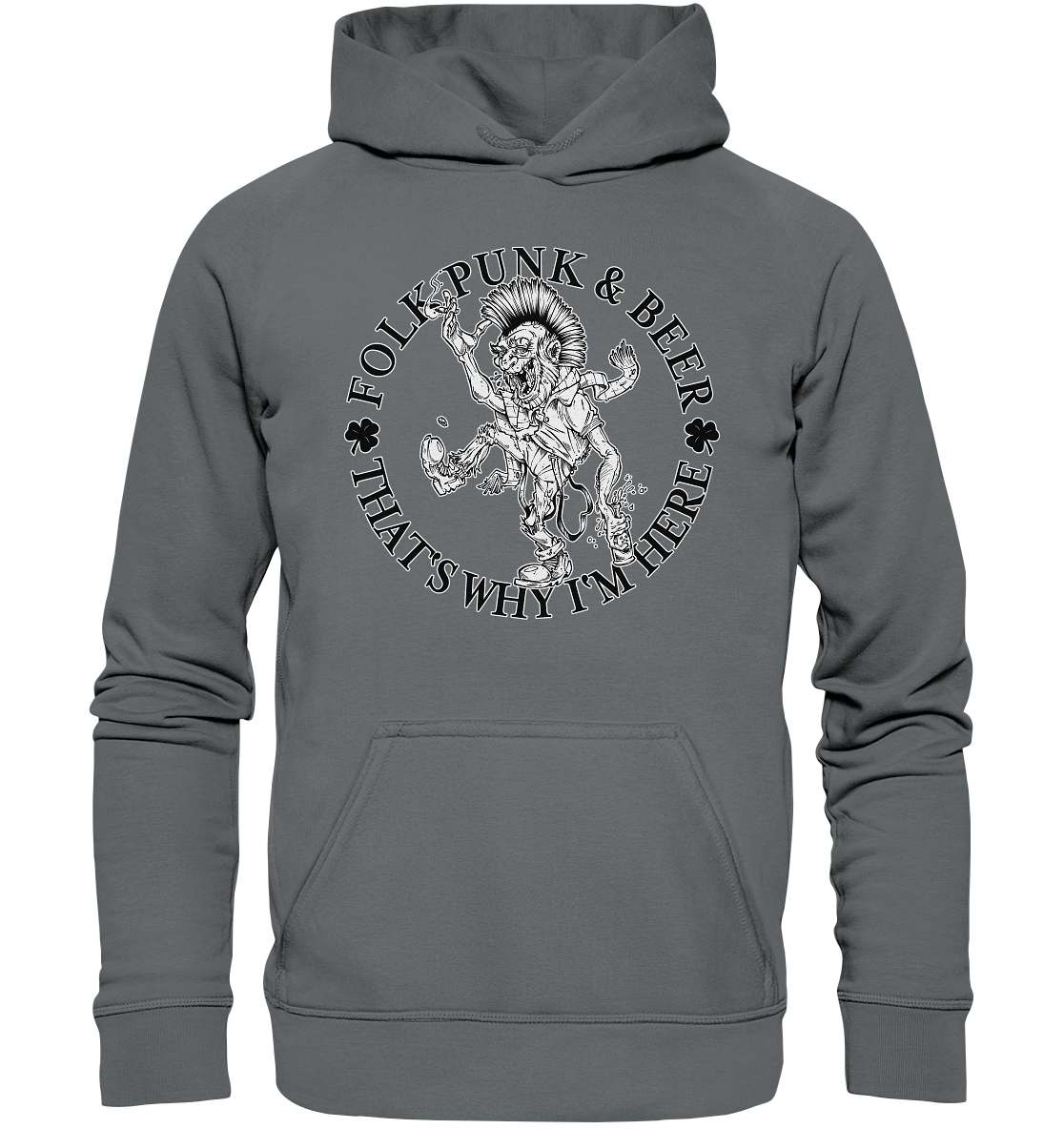 Folk Punk & Beer "That's Why I'm Here" - Basic Unisex Hoodie