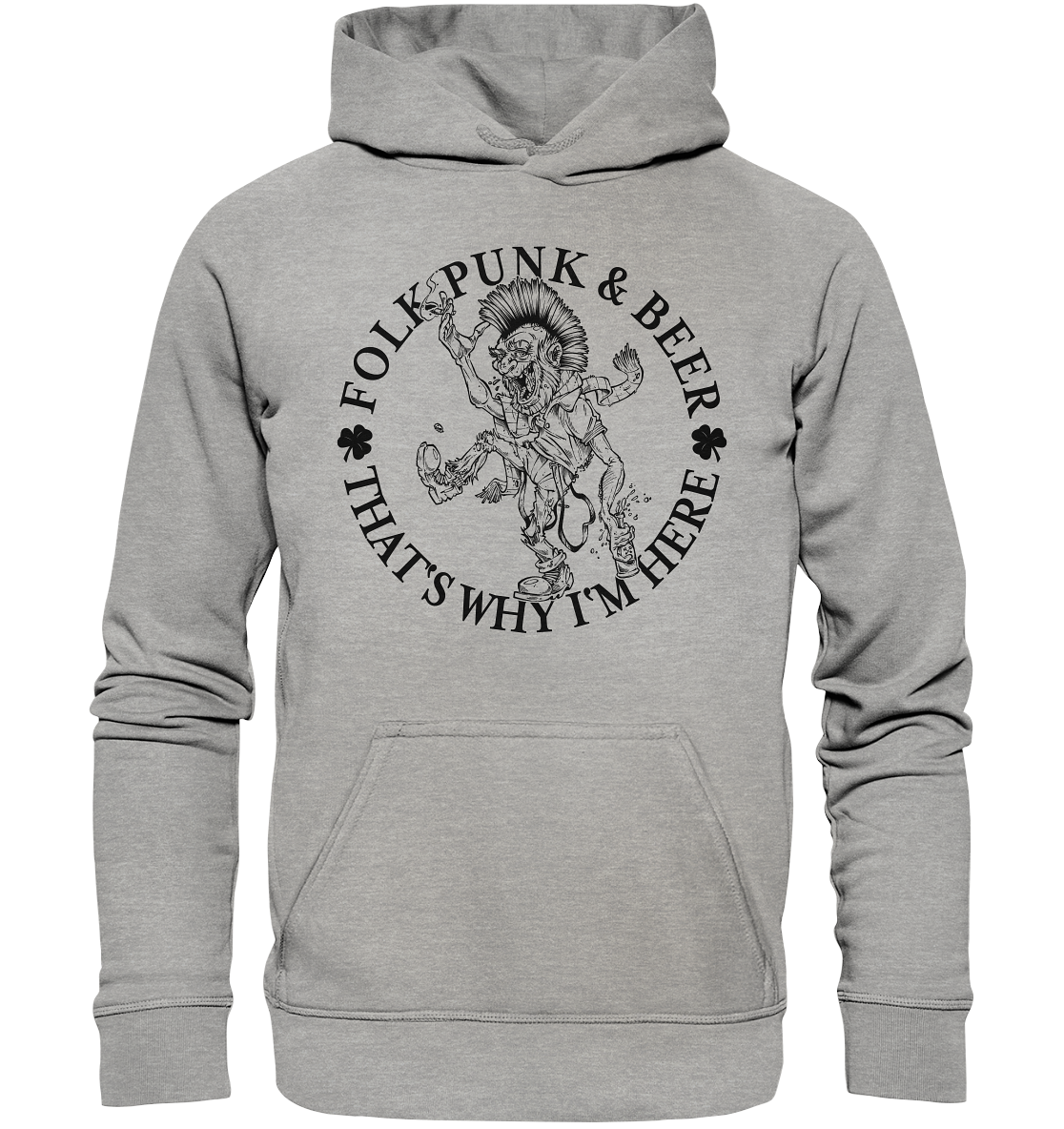 Folk Punk & Beer "That's Why I'm Here" - Basic Unisex Hoodie