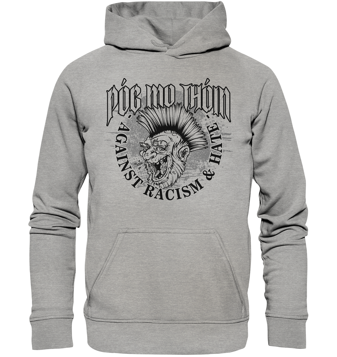 Póg Mo Thóin Streetwear "Against Racism & Hate" - Basic Unisex Hoodie